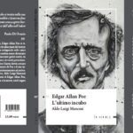 Edgar Allan Poe. L’ultimo Incubo