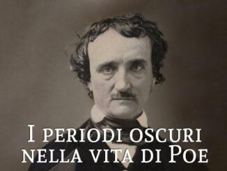 I periodi oscuri nella vita di Poe