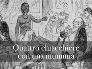 Quattro chiacchiere con una mummia