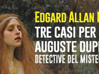 Tre casi per Auguste Dupin: la trilogia di Poe