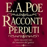 I racconti perduti di Edgar Allan Poe