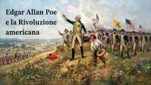 Edgar Allan Poe e la Rivoluzione americana