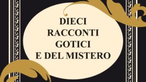 Dieci racconti del gotico e del mistero