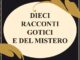 Dieci racconti del gotico e del mistero